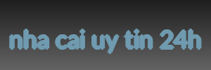 nha cai uy tin 24h